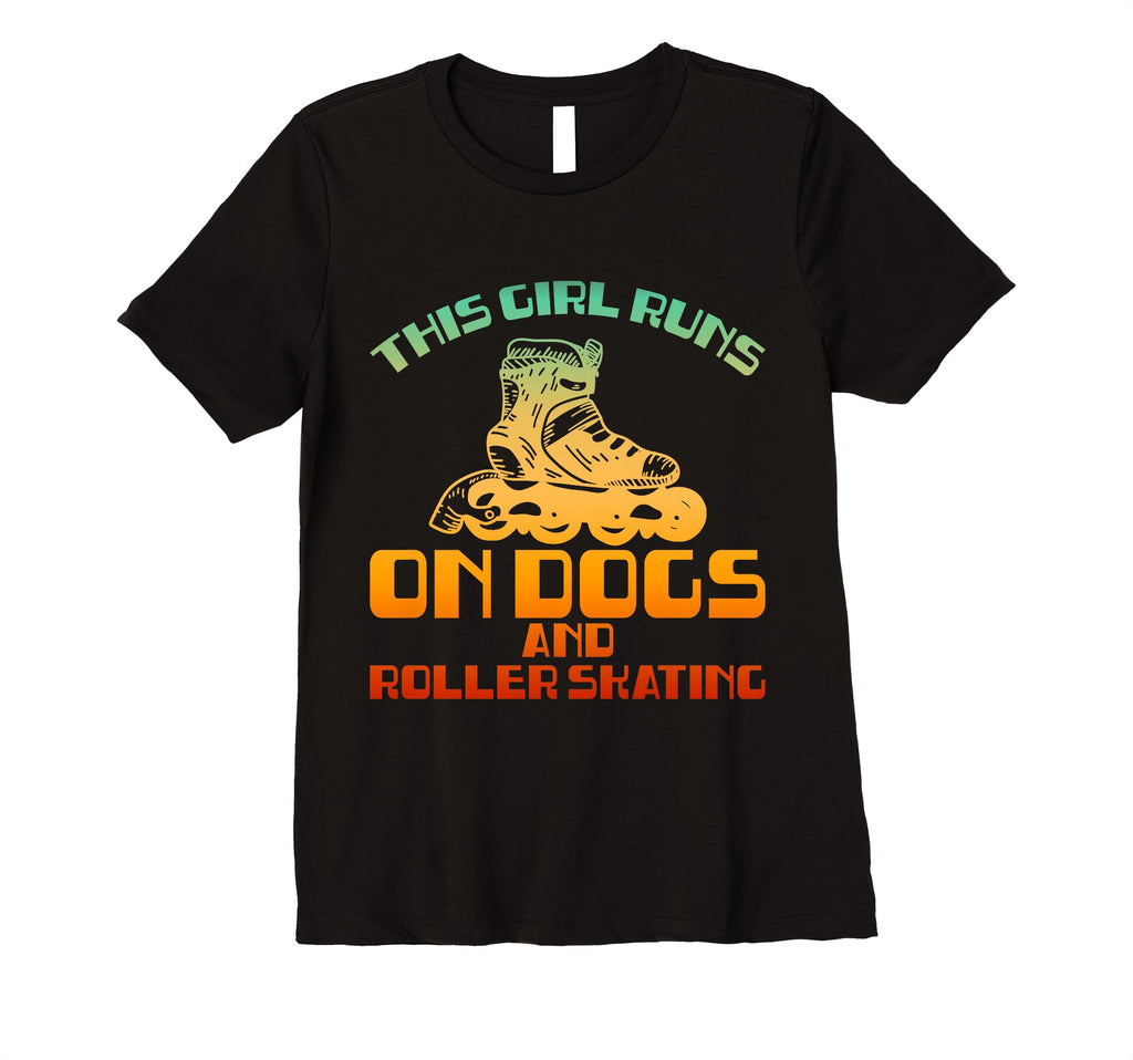 Funny Runs Dogs And Roller Skating T-Shirt - Fun Novelty Design for Adults - T-Shirt, Sweatshirt, Hoodie