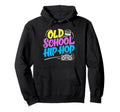 Old School Hip Hop 80S 90S Graffiti Hoodie - Trendy Graphic Men Women - T-Shirt, Sweatshirt, Hoodie