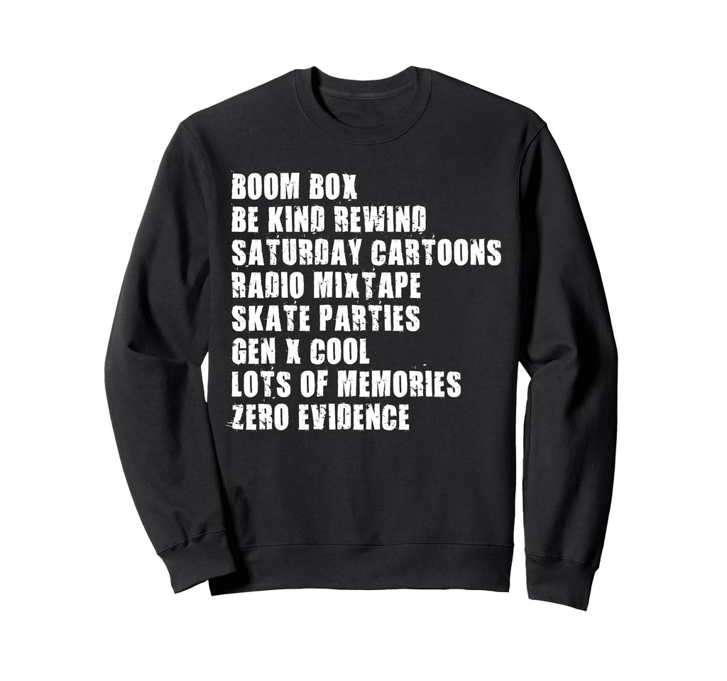 Gen X 80S Nostalgia Lots Memories Sweatshirt - Casual Everyday Wear Unisex - T-Shirt, Sweatshirt, Hoodie