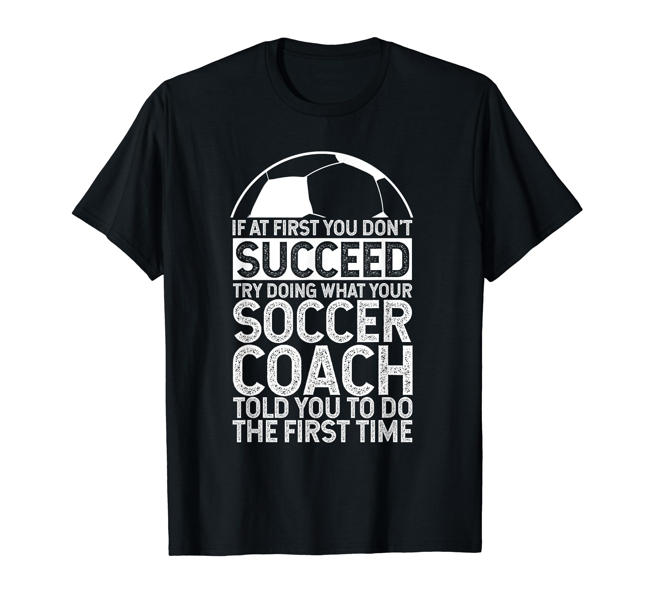 If First You Dont Succeed Try T-Shirt - Casual Everyday Wear Men Women - T-Shirt, Sweatshirt, Hoodie