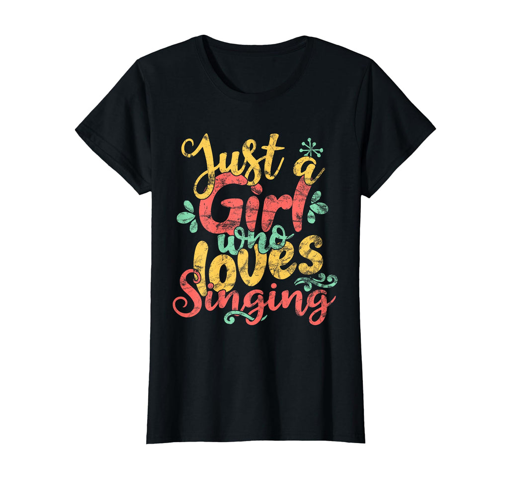Just Who Loves Singing Gift T-Shirt - Fun Novelty Design for Adults - T-Shirt, Sweatshirt, Hoodie