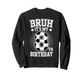Bruh Its My 8Th Birthday Bday Sweatshirt - Aesthetic Graphic for Adults - T-Shirt, Sweatshirt, Hoodie