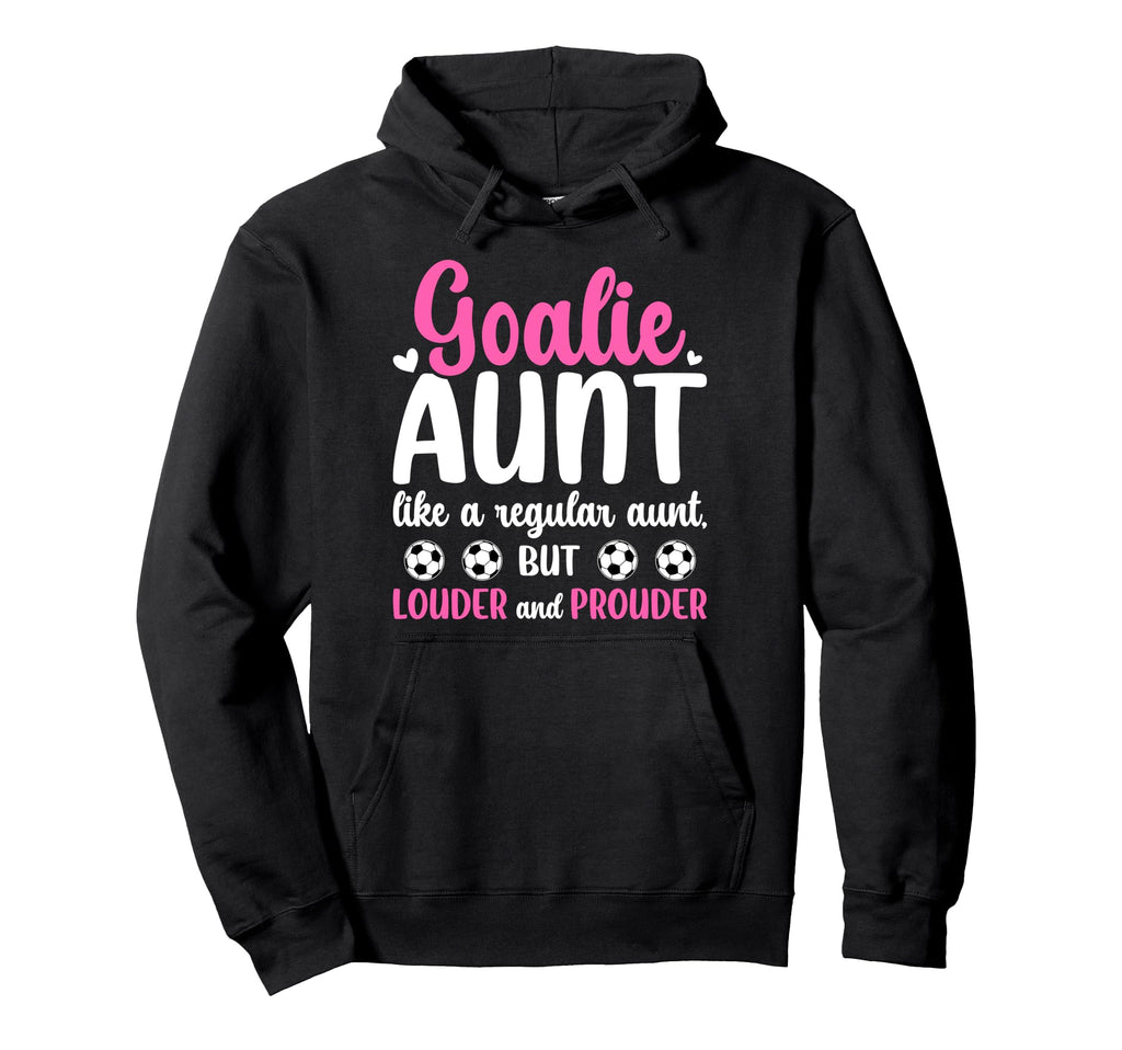 Soccer Goalie Aunt Definition Soccer Hoodie - Aesthetic Graphic for Adults - T-Shirt, Sweatshirt, Hoodie