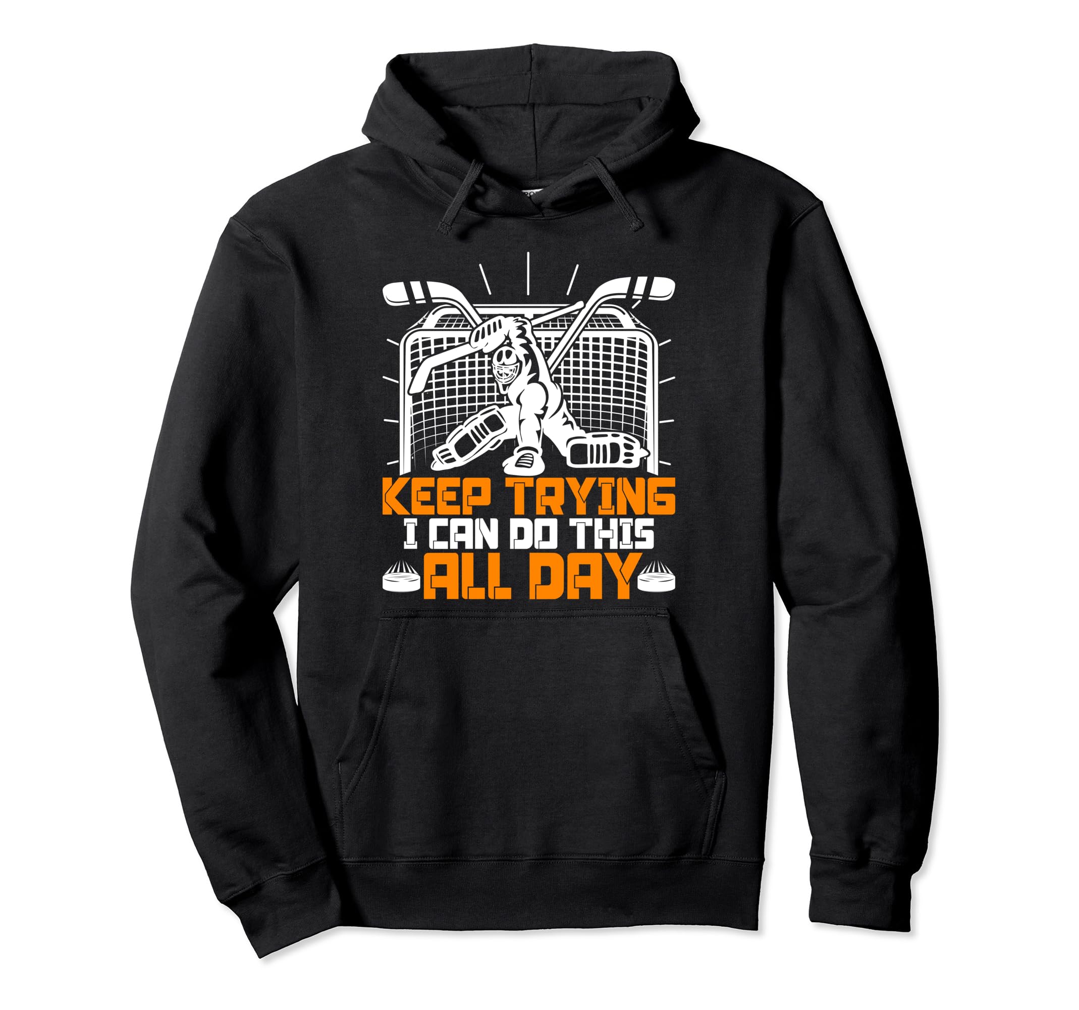 I Can Do This All Day Funny Ice Hockey Hoodie - Unique Graphic for Adults - T-Shirt, Sweatshirt, Hoodie