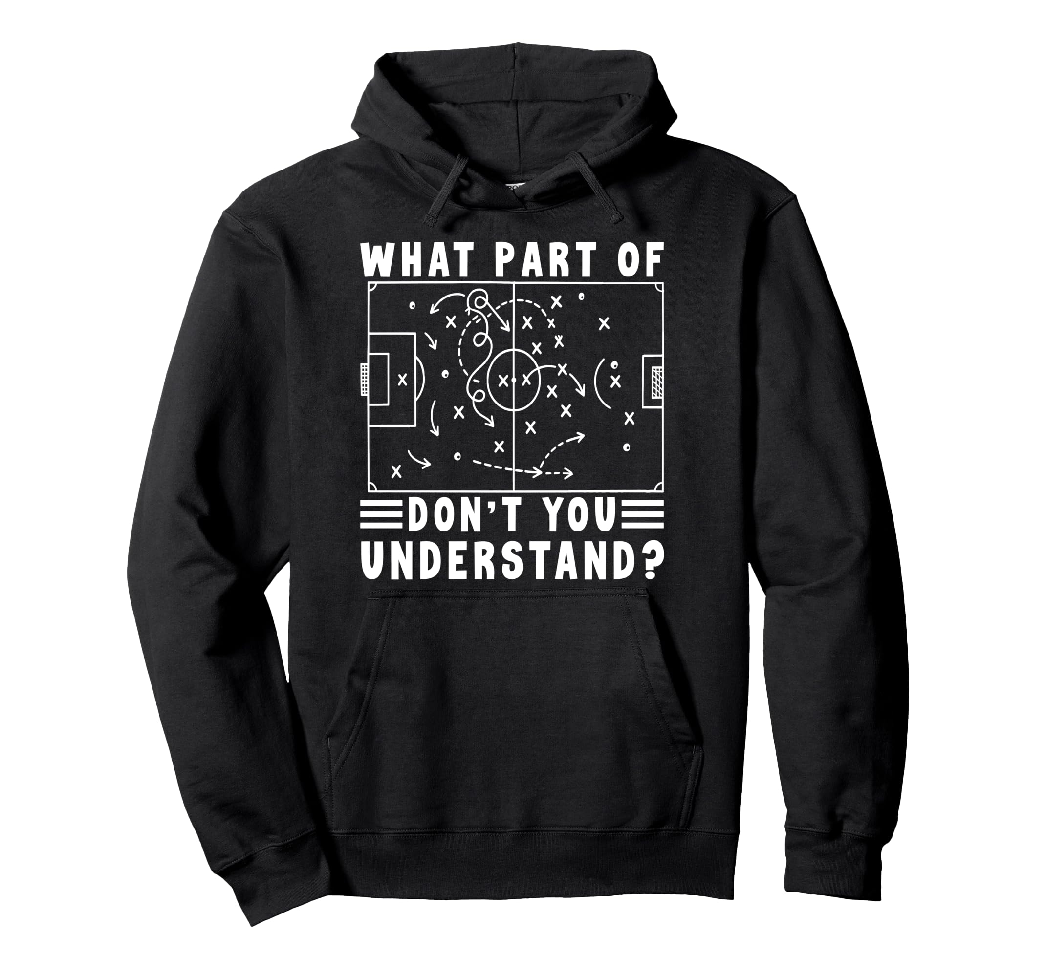 Soccer Strategy Board Meme What Hoodie - Casual Everyday Wear for Adults - T-Shirt, Sweatshirt, Hoodie