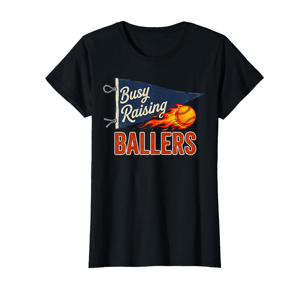 Busy Raising Ballers Pennant Flaming T-Shirt - Trendy Graphic Men Women - T-Shirt, Sweatshirt, Hoodie