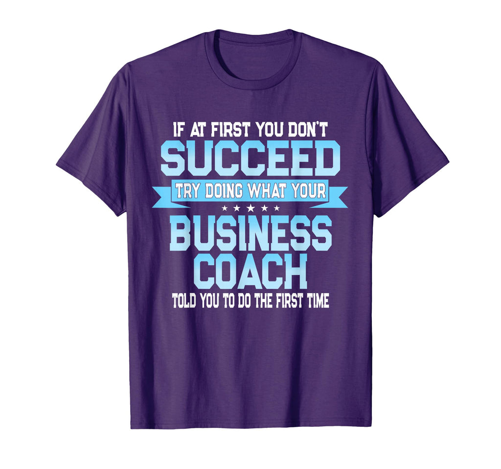 Funny Business Coach Shirts And Gifts T-Shirt - Unique Graphic for Adults - T-Shirt, Sweatshirt, Hoodie