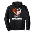 Ball Mawmaw Soccer Football Baseball Hoodie - Novelty Apparel Unisex - T-Shirt, Sweatshirt, Hoodie