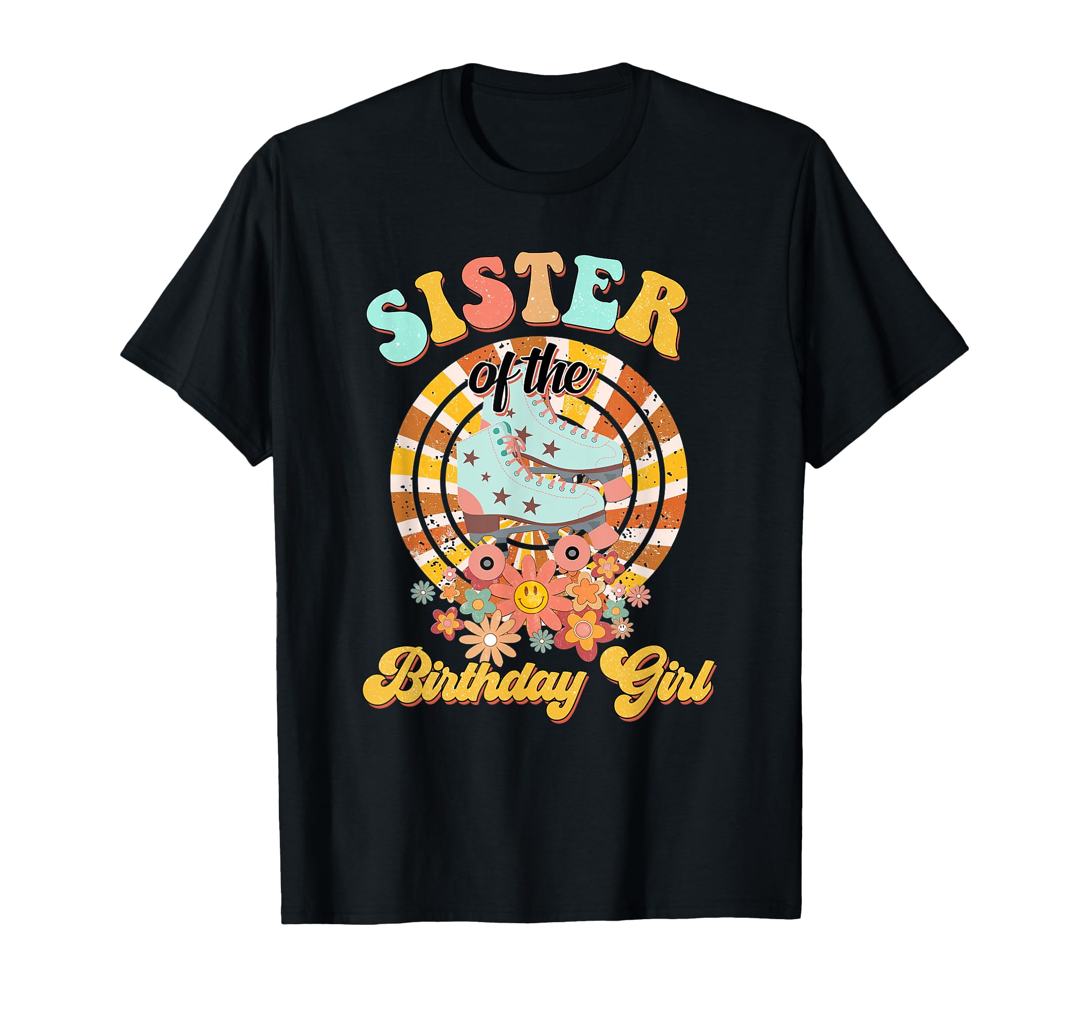 Sister Birthday Rolling Skate T-Shirt - Aesthetic Graphic for Adults - T-Shirt, Sweatshirt, Hoodie