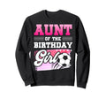 Aunt Birthday Soccer Players Sport Sweatshirt - Fun Novelty Design Unisex - T-Shirt, Sweatshirt, Hoodie