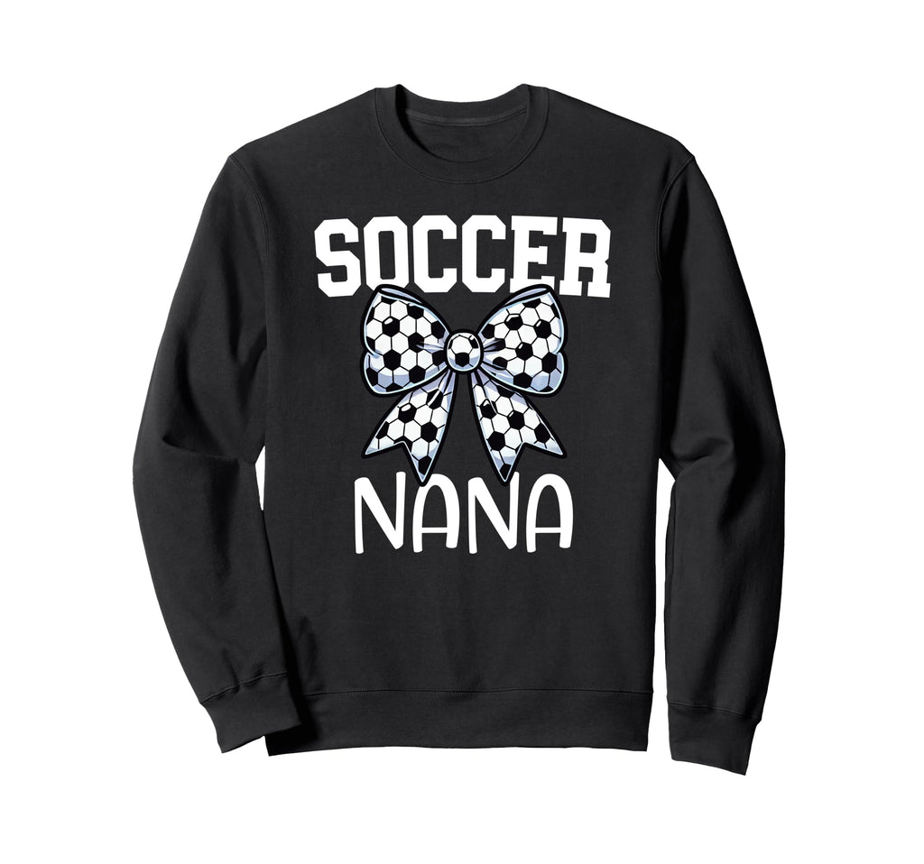 Soccer Nana Coquette Bow Proud Sweatshirt - Custom Art Print Men Women - T-Shirt, Sweatshirt, Hoodie