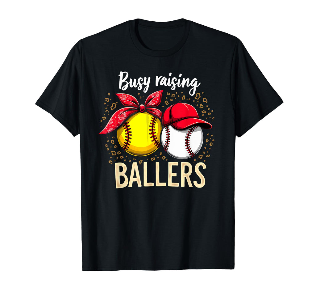 Busy Raising Ballers Softball T-Shirt - Fun Novelty Design Men Women - T-Shirt, Sweatshirt, Hoodie