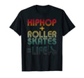 Hip Hop Roller Skates Life Old School T-Shirt - Novelty Apparel Men Women - T-Shirt, Sweatshirt, Hoodie