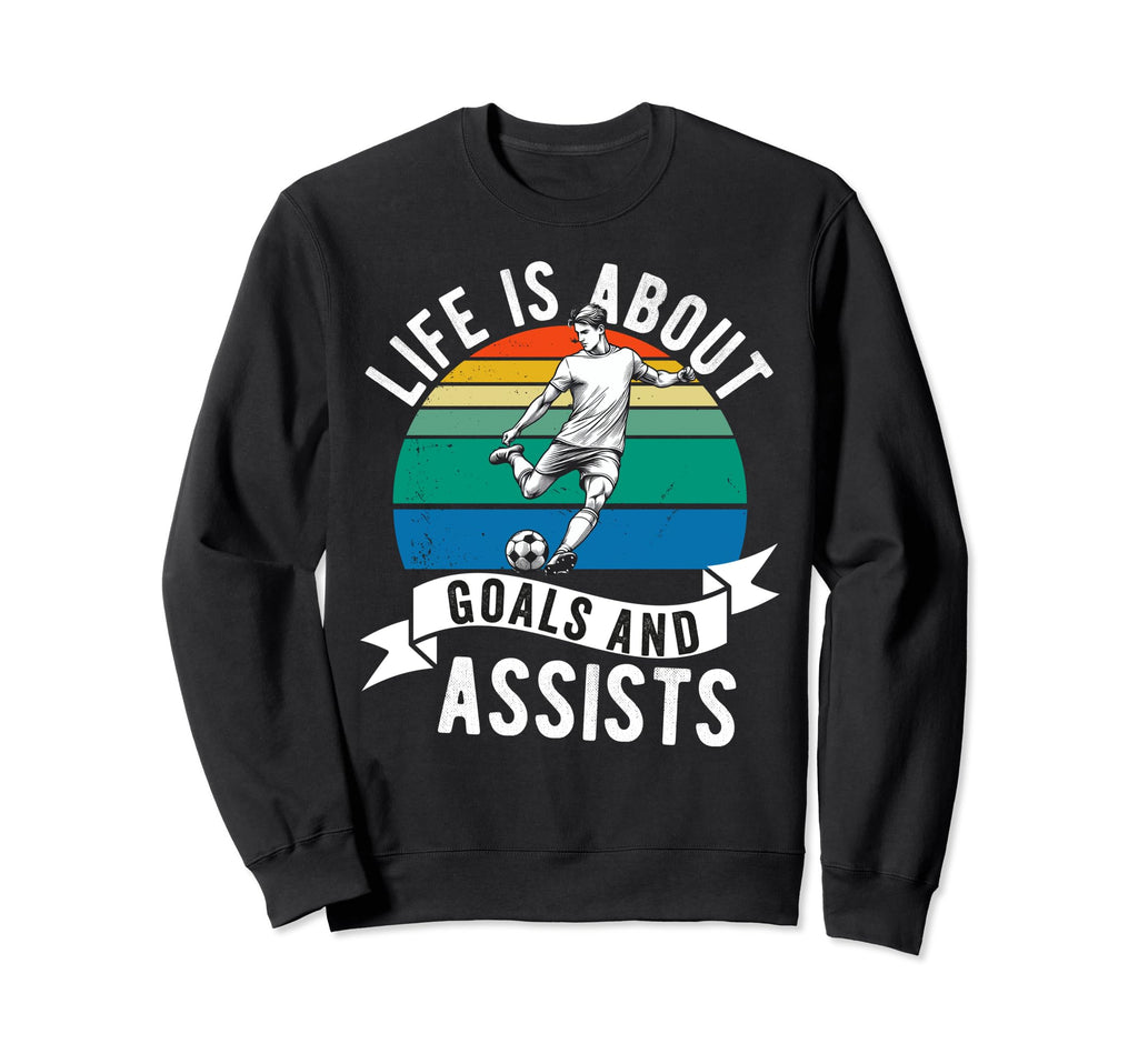 Lifes About Goals And Assists Sweatshirt - Aesthetic Graphic for Adults - T-Shirt, Sweatshirt, Hoodie