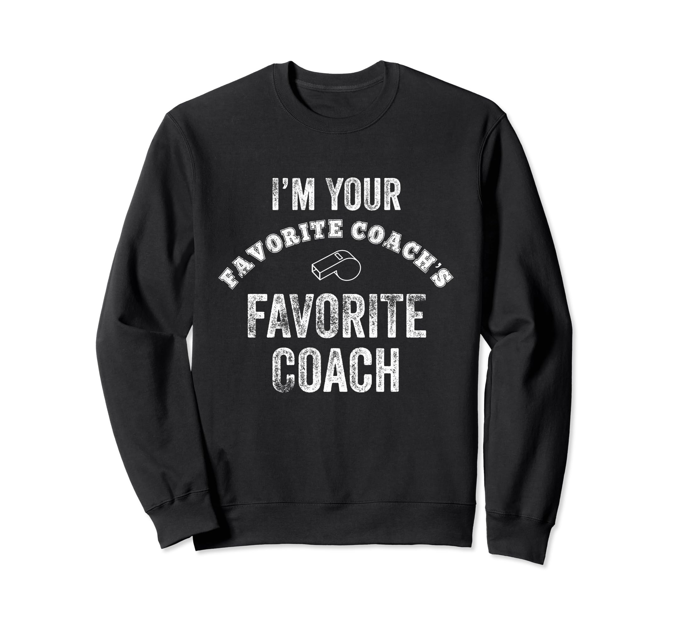Funny Favorite Coach Sports Soccer Sweatshirt - Novelty Apparel Men Women - T-Shirt, Sweatshirt, Hoodie