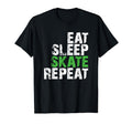 Eat Sleep Skate Repeat Roller Skate Ice T-Shirt - Minimalist Print Unisex - T-Shirt, Sweatshirt, Hoodie
