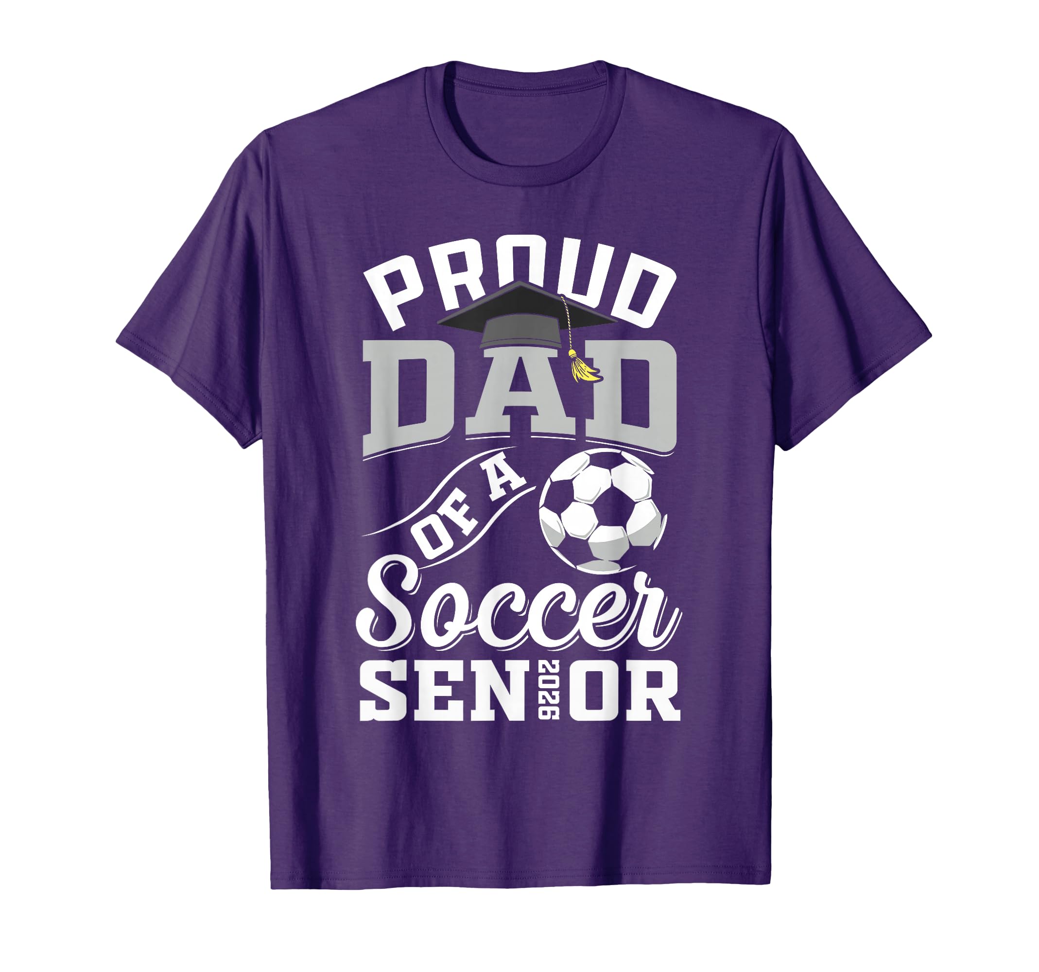 Proud Dad Soccer Senior Class 2026 T-Shirt - Minimalist Print for Adults - T-Shirt, Sweatshirt, Hoodie
