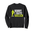 I Have Soccer Sports Player Expert Sweatshirt - Trendy Graphic for Adults - T-Shirt, Sweatshirt, Hoodie