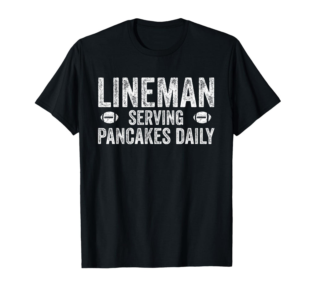 Football Lineman Serving Pancakes T-Shirt - Fun Novelty Design Men Women - T-Shirt, Sweatshirt, Hoodie