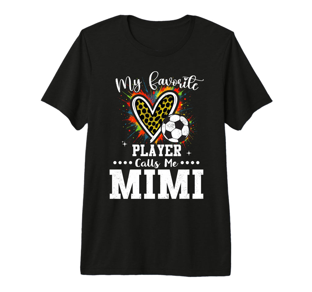 My Favorite Soccer Player Calls Me Mimi T-Shirt - Minimalist Print Unisex - T-Shirt, Sweatshirt, Hoodie