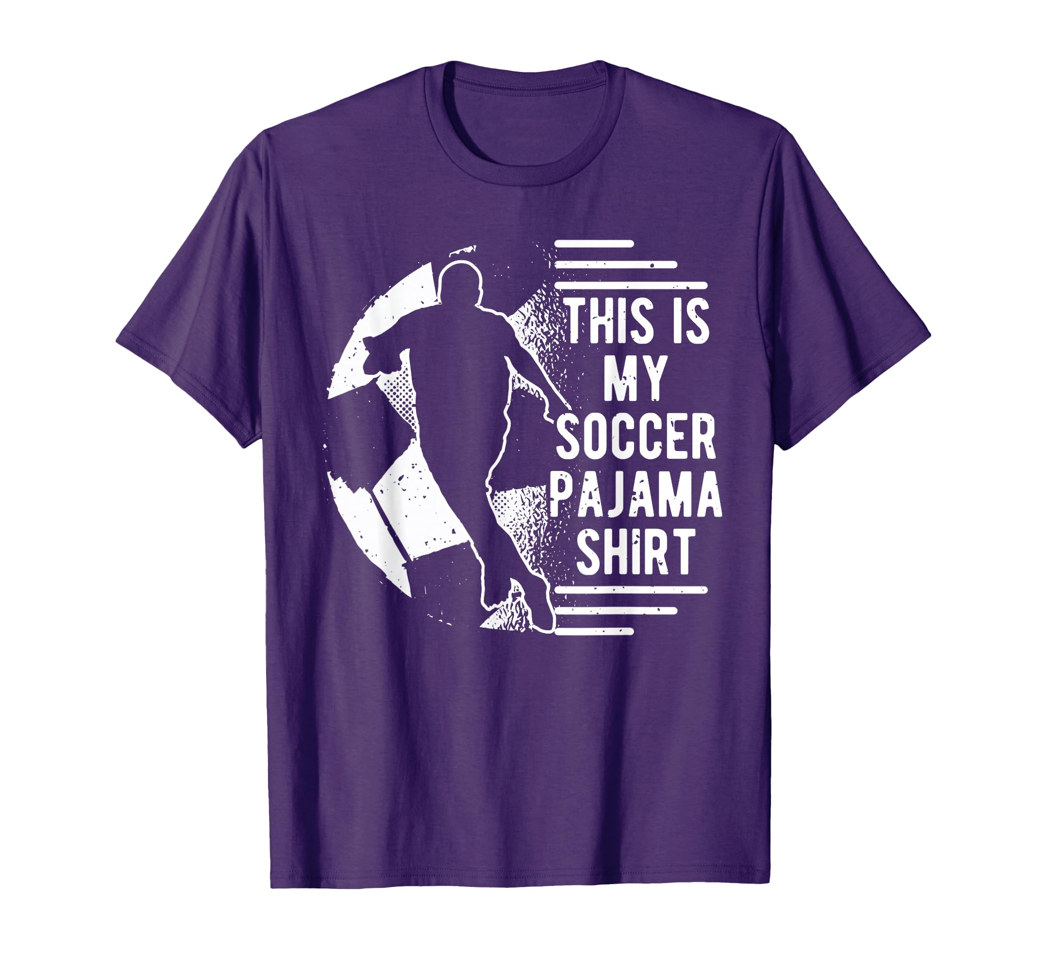 This Is My Soccer Pajama Players T-Shirt - Fun Novelty Design Men Women - T-Shirt, Sweatshirt, Hoodie