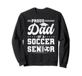 Proud Dad 2026 Senior Soccer Sweatshirt - Aesthetic Graphic for Adults - T-Shirt, Sweatshirt, Hoodie