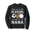 My Favorite Players Call Me Sweatshirt - Fun Novelty Design for Adults - T-Shirt, Sweatshirt, Hoodie