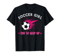 Soccer Try To Keep Up Funny T-Shirt - Casual Everyday Wear for Adults - T-Shirt, Sweatshirt, Hoodie