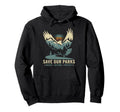 Save Our Parks Protect National Park Hoodie - Custom Art Print for Adults - T-Shirt, Sweatshirt, Hoodie