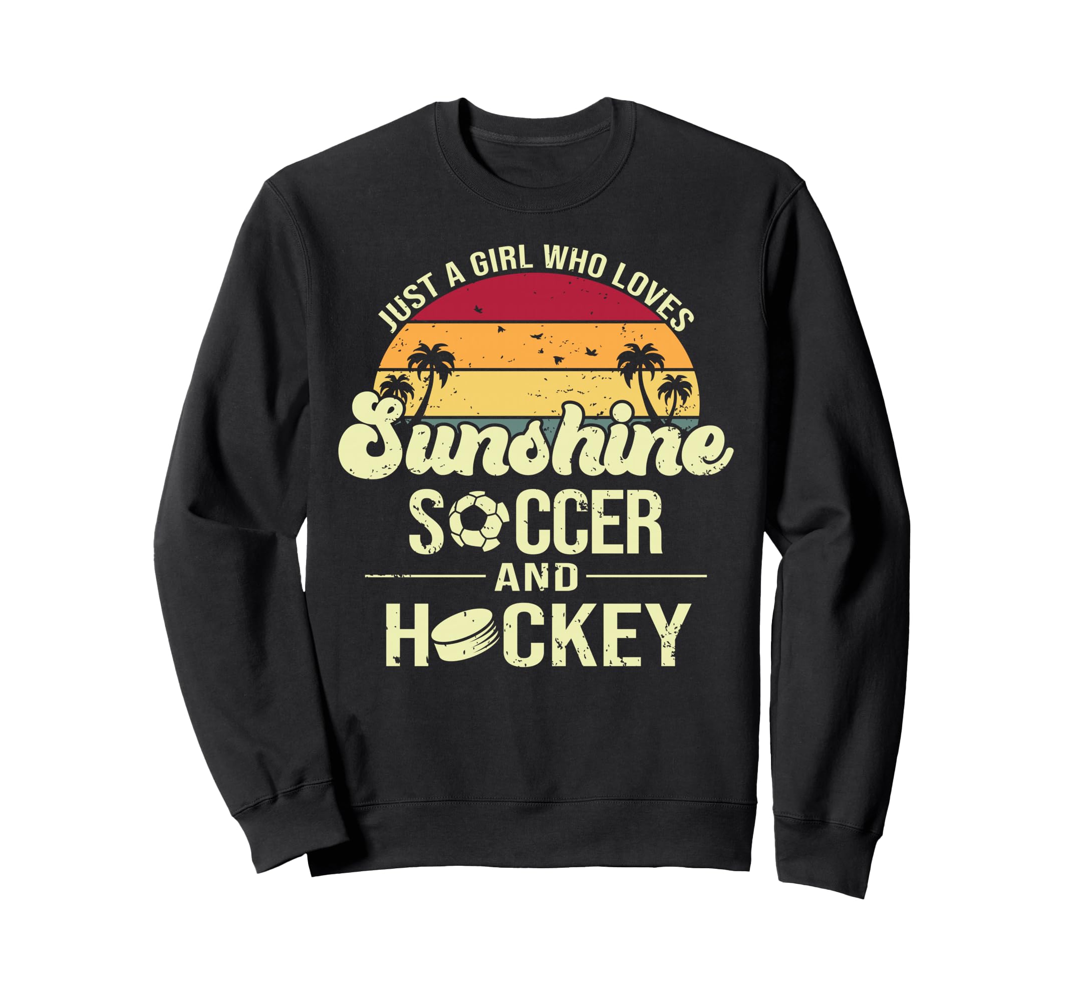 Just Who Loves Sunshine Soccer Hockey Sweatshirt - Graphic Print for Adults - T-Shirt, Sweatshirt, Hoodie