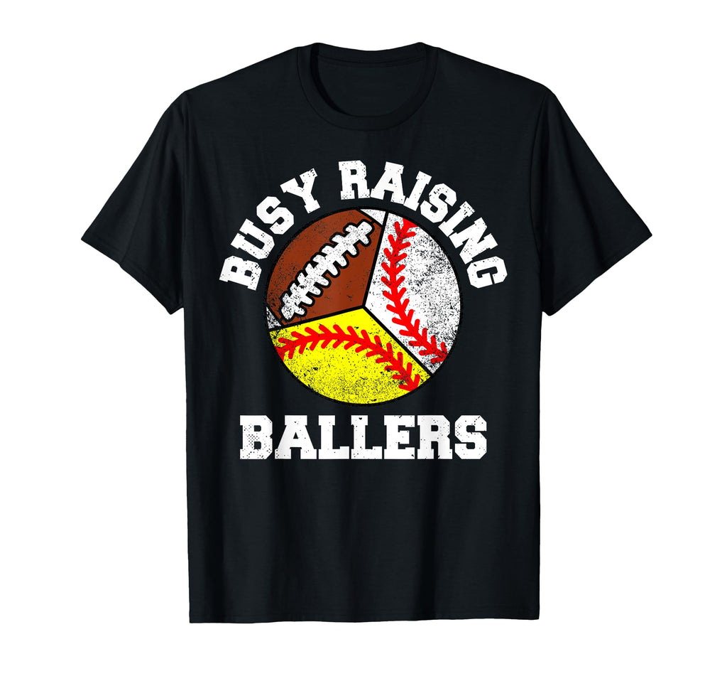 Busy Raising Ballers Funny Baseball T-Shirt - Trendy Graphic Unisex - T-Shirt, Sweatshirt, Hoodie
