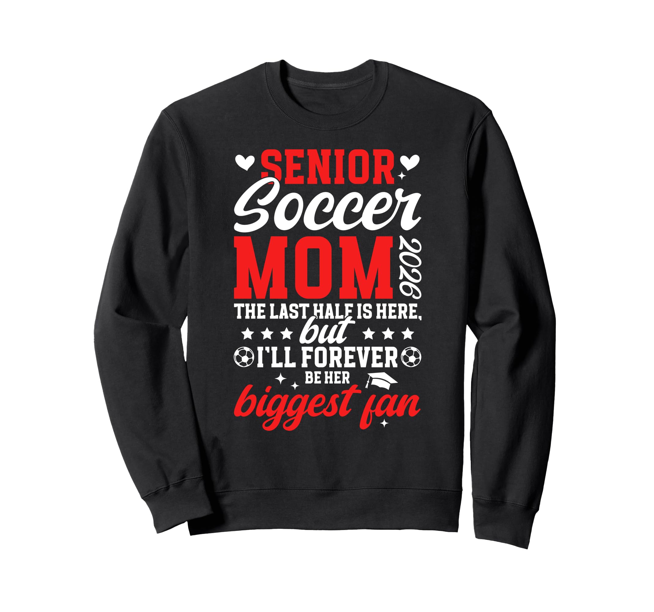Soccer Senior Mom 2026 Proud Soccer Sweatshirt - Trendy Graphic Unisex - T-Shirt, Sweatshirt, Hoodie