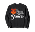 Busy Raising Ballers Basketball Mom Sweatshirt - Aesthetic Graphic Unisex - T-Shirt, Sweatshirt, Hoodie