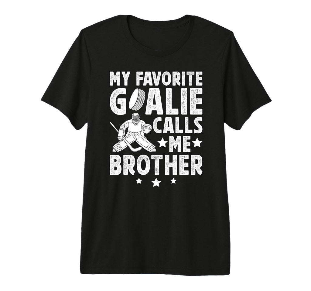 Proud Ice Hockey Goalie Brother Hockey T-Shirt - Trendy Graphic Unisex - T-Shirt, Sweatshirt, Hoodie