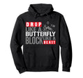 Ice Hockey Goalie Goalkeeper Drop Like Hoodie - Novelty Apparel Men Women - T-Shirt, Sweatshirt, Hoodie