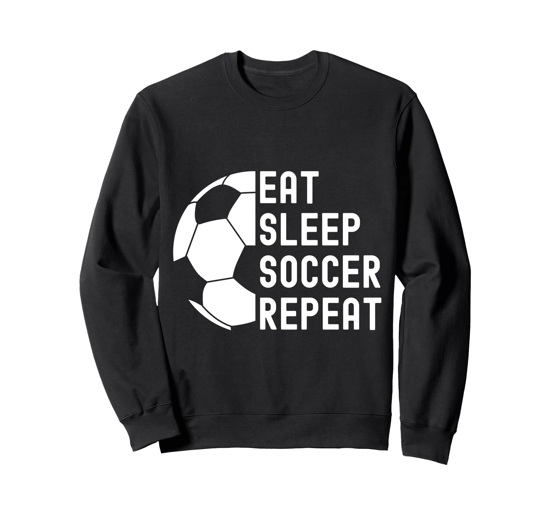 Eat Sleep Soccer Repeat Soccer Sweatshirt - Minimalist Print Unisex - T-Shirt, Sweatshirt, Hoodie