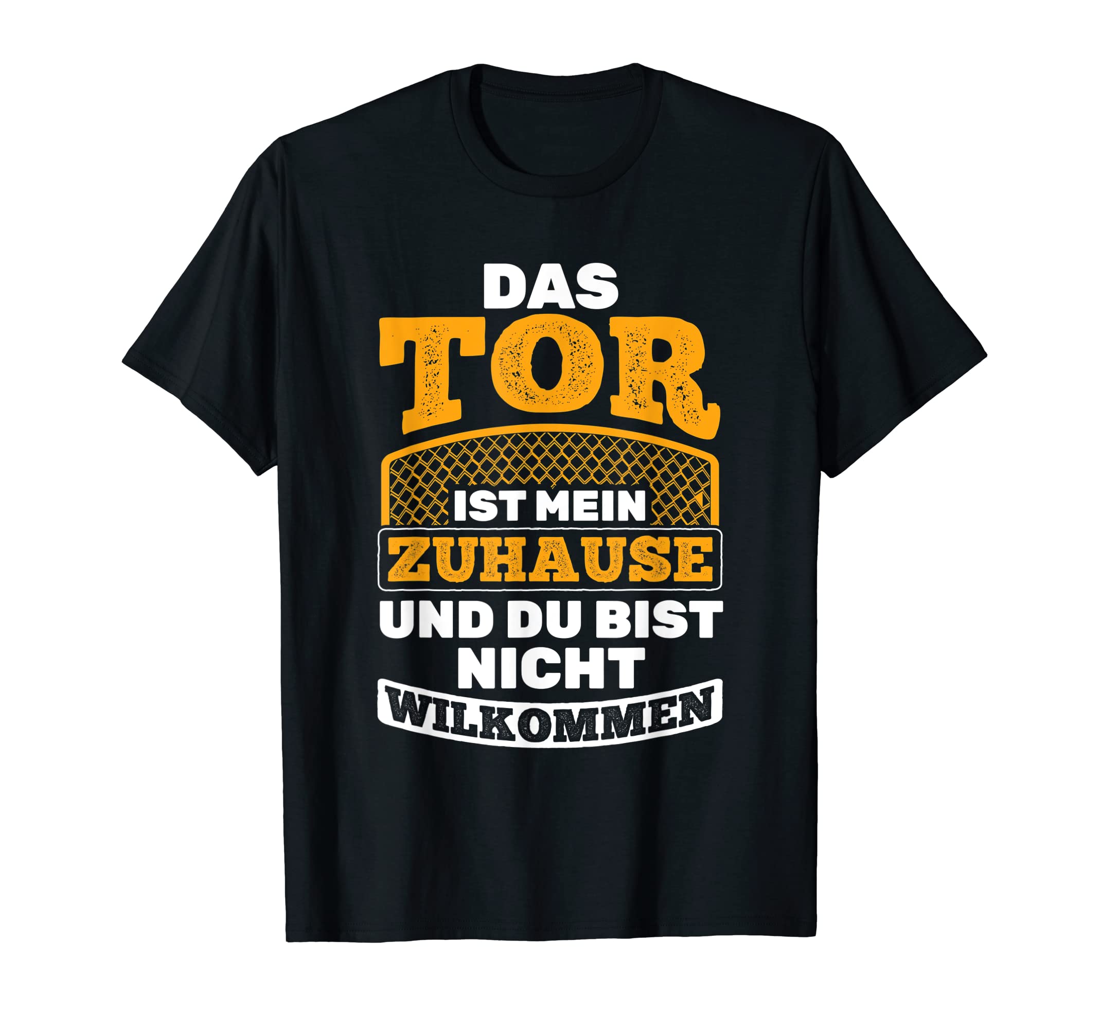 Das Goalkeeper Ist Mein Zuhause T-Shirt - Unique Graphic Men Women - T-Shirt, Sweatshirt, Hoodie
