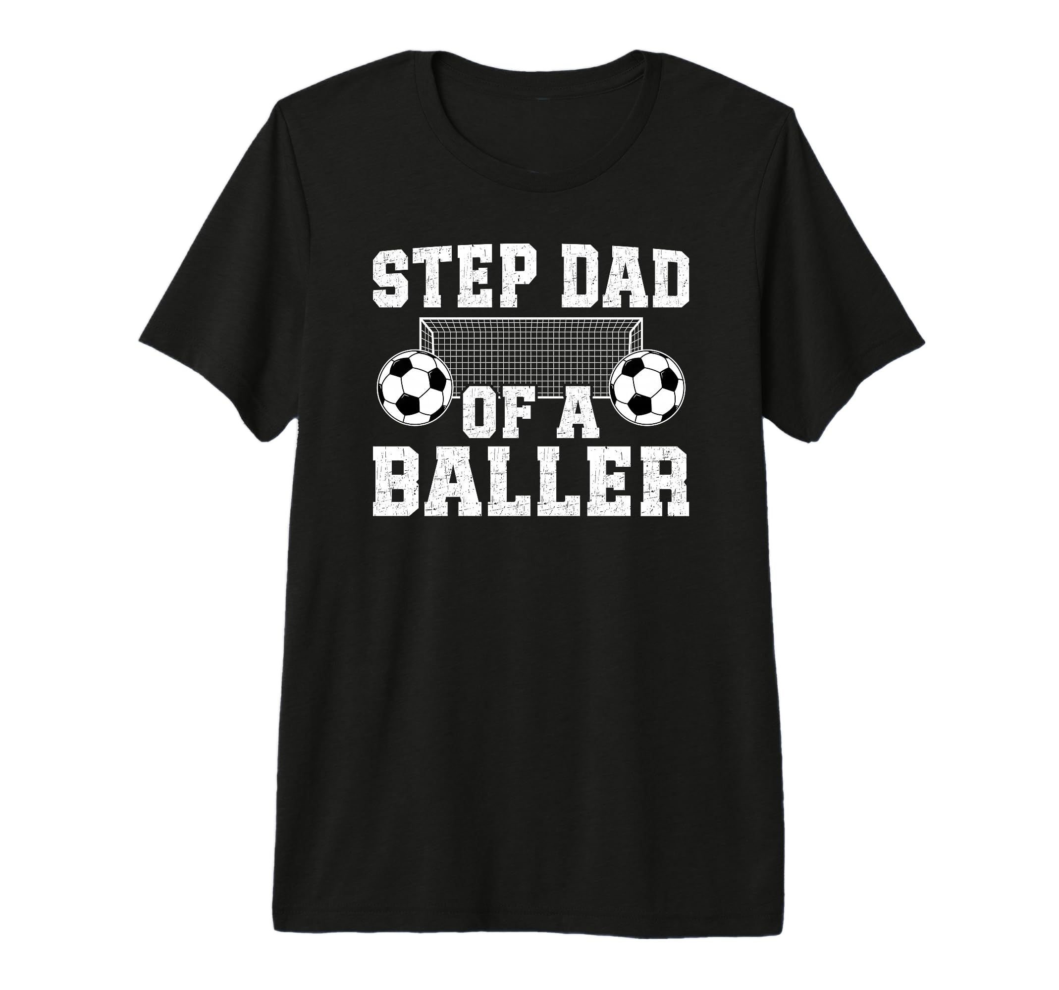 Mens Step Dad Baller Soccer Step T-Shirt - Fun Novelty Design Men Women - T-Shirt, Sweatshirt, Hoodie