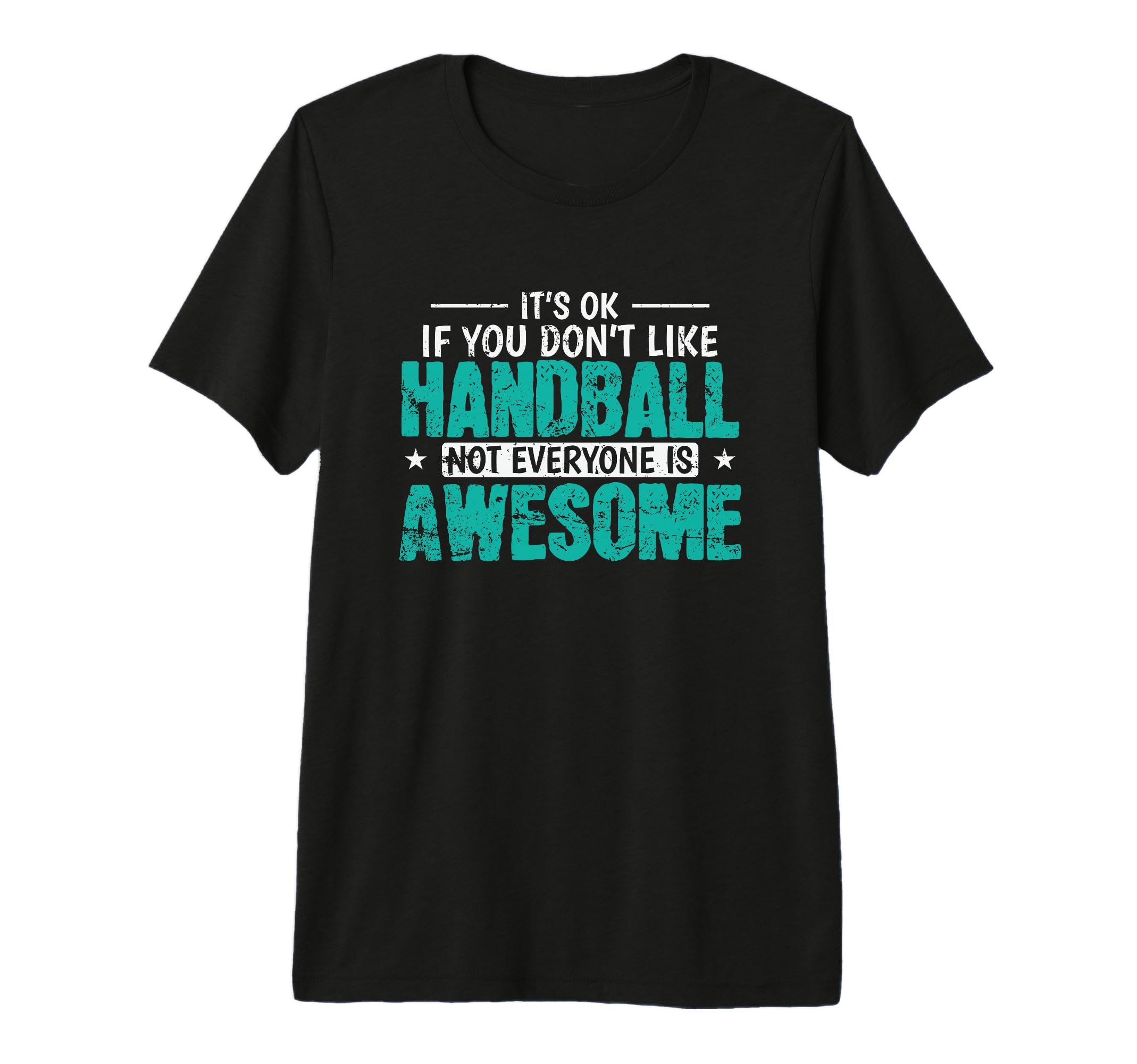 If You Dont Like Handball Not T-Shirt - Minimalist Print for Adults - T-Shirt, Sweatshirt, Hoodie