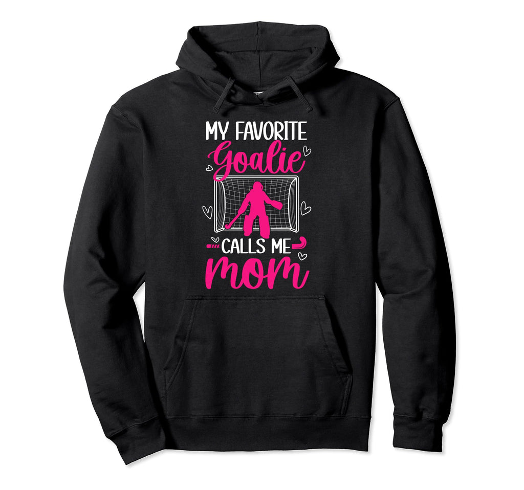 Field Hockey Goalkeeper Mom Field Hoodie - Casual Everyday Wear Unisex - T-Shirt, Sweatshirt, Hoodie