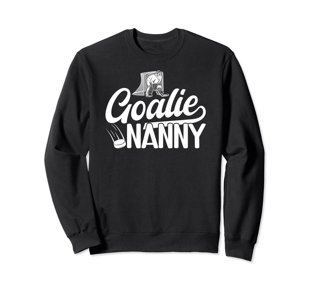 Ice Hockey Goalie Nanny Ice Hockey Sweatshirt - Graphic Print for Adults - T-Shirt, Sweatshirt, Hoodie
