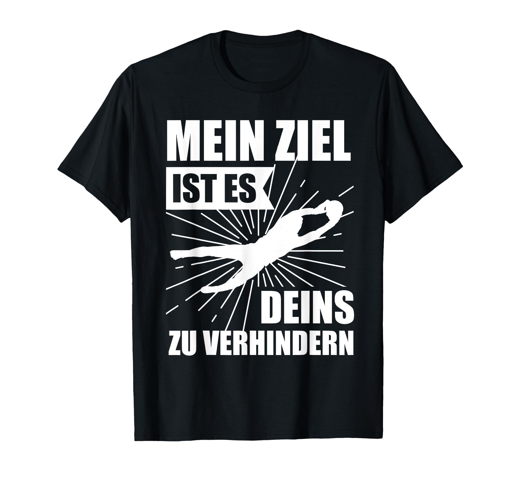 Goalkeeper Goalkeeper Football Gift T-Shirt - Novelty Apparel for Adults - T-Shirt, Sweatshirt, Hoodie