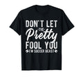 Dont Let Pretty Face Fool You Im T-Shirt - Aesthetic Graphic Men Women - T-Shirt, Sweatshirt, Hoodie