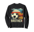 Soccer Brother Family Matching Team Sweatshirt - Novelty Apparel Men Women - T-Shirt, Sweatshirt, Hoodie