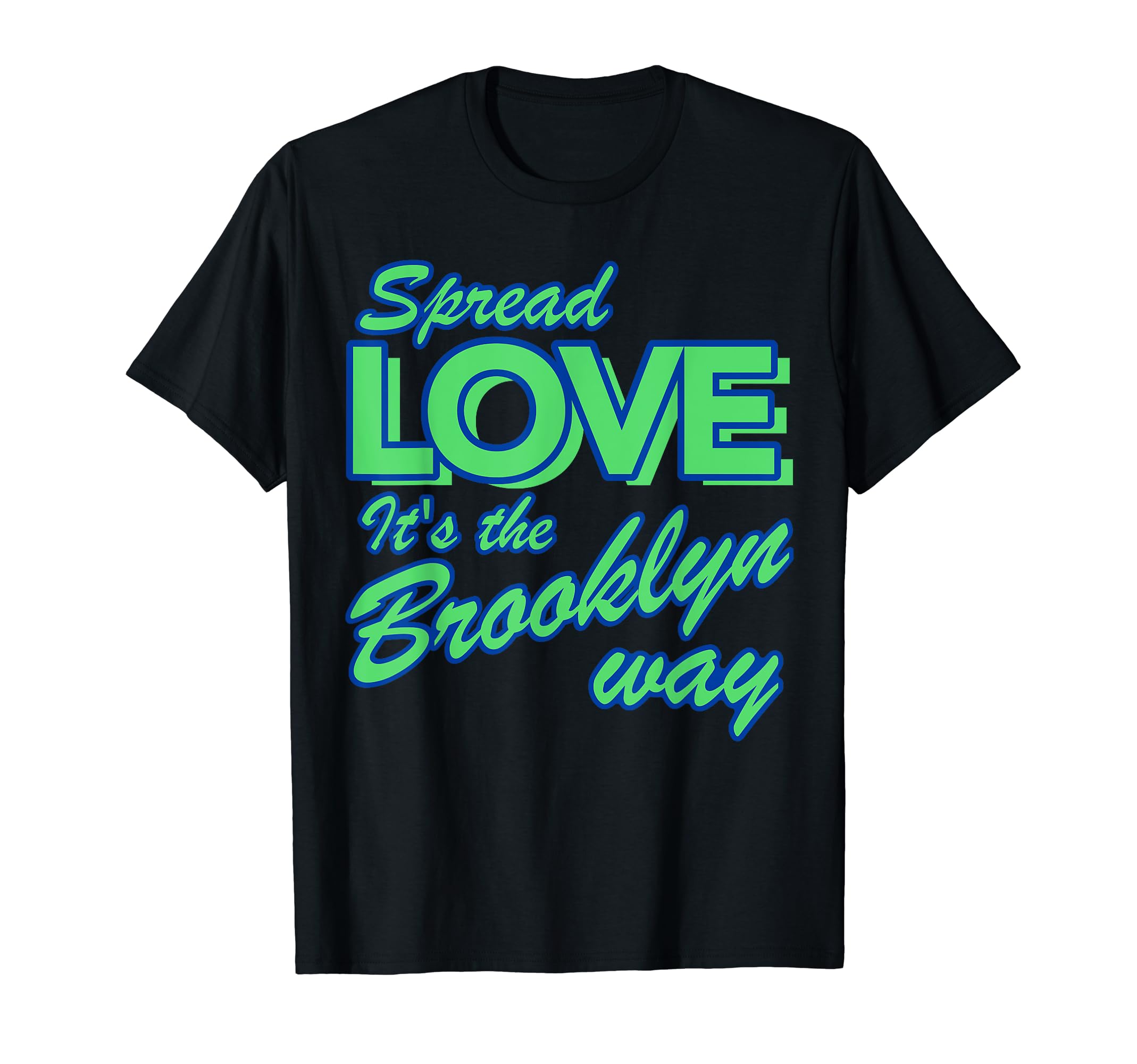90S Rap Spread Love Its Brooklyn T-Shirt - Aesthetic Graphic for Adults - T-Shirt, Sweatshirt, Hoodie