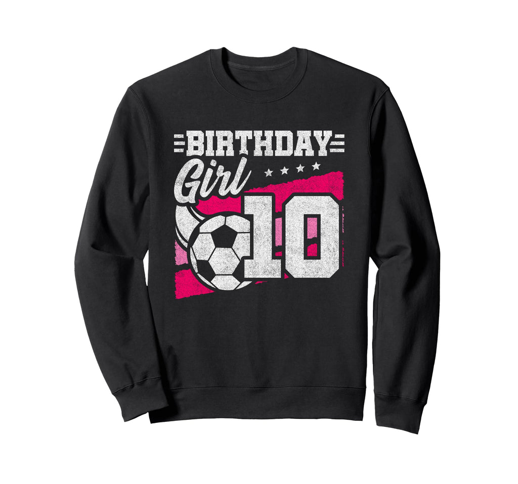 10 Year Old Soccer Birthday 10Th Sweatshirt - Unique Graphic Unisex - T-Shirt, Sweatshirt, Hoodie