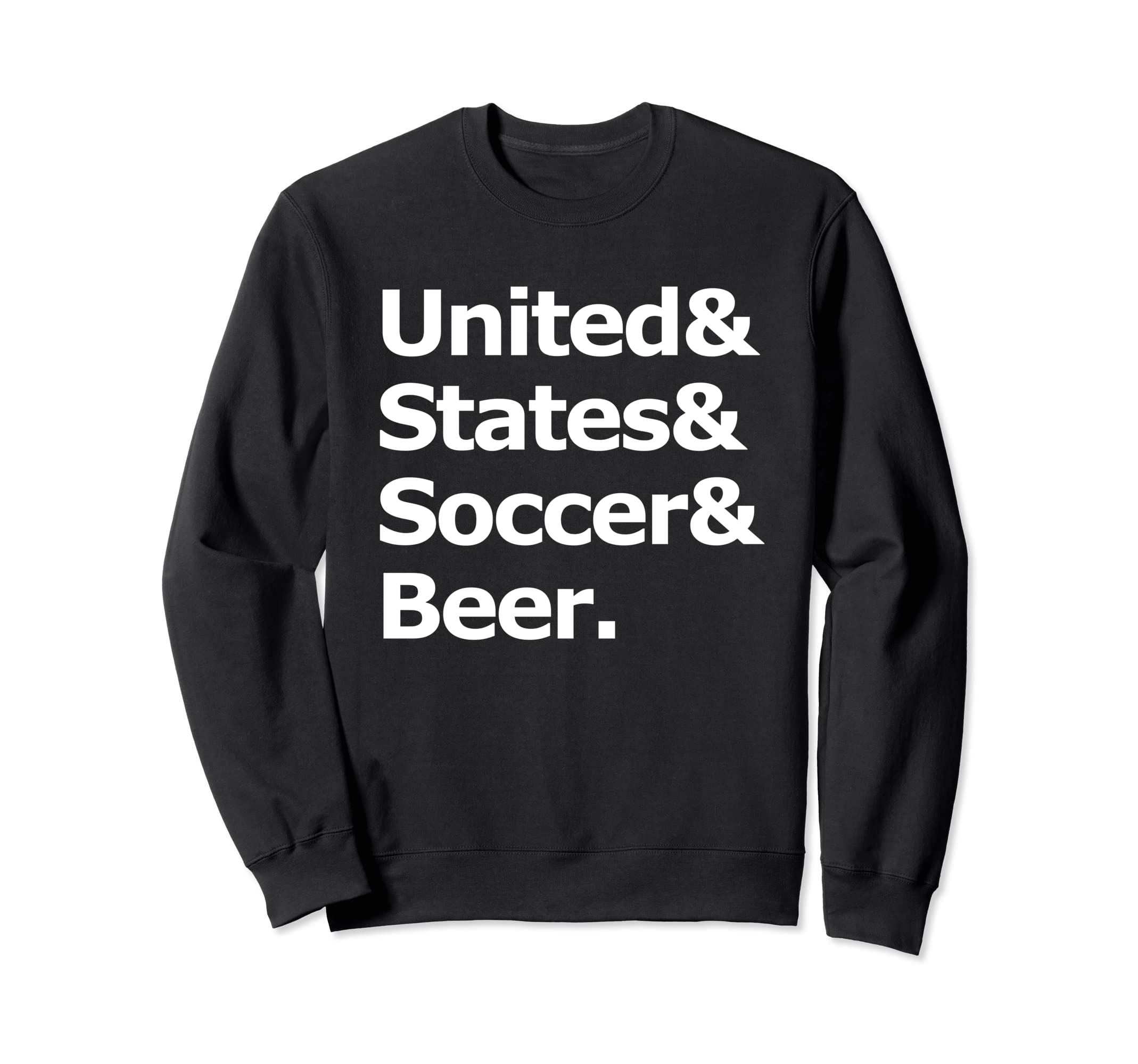 United States Soccer Beer Sweatshirt - Casual Everyday Wear Men Women - T-Shirt, Sweatshirt, Hoodie