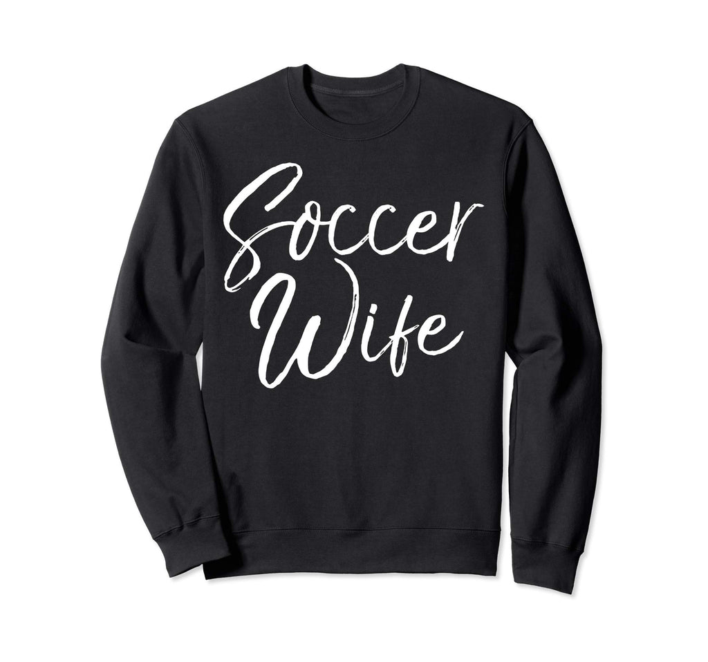 Soccer Gift From Husband Coachs Wife Sweatshirt - Trendy Graphic Men Women - T-Shirt, Sweatshirt, Hoodie