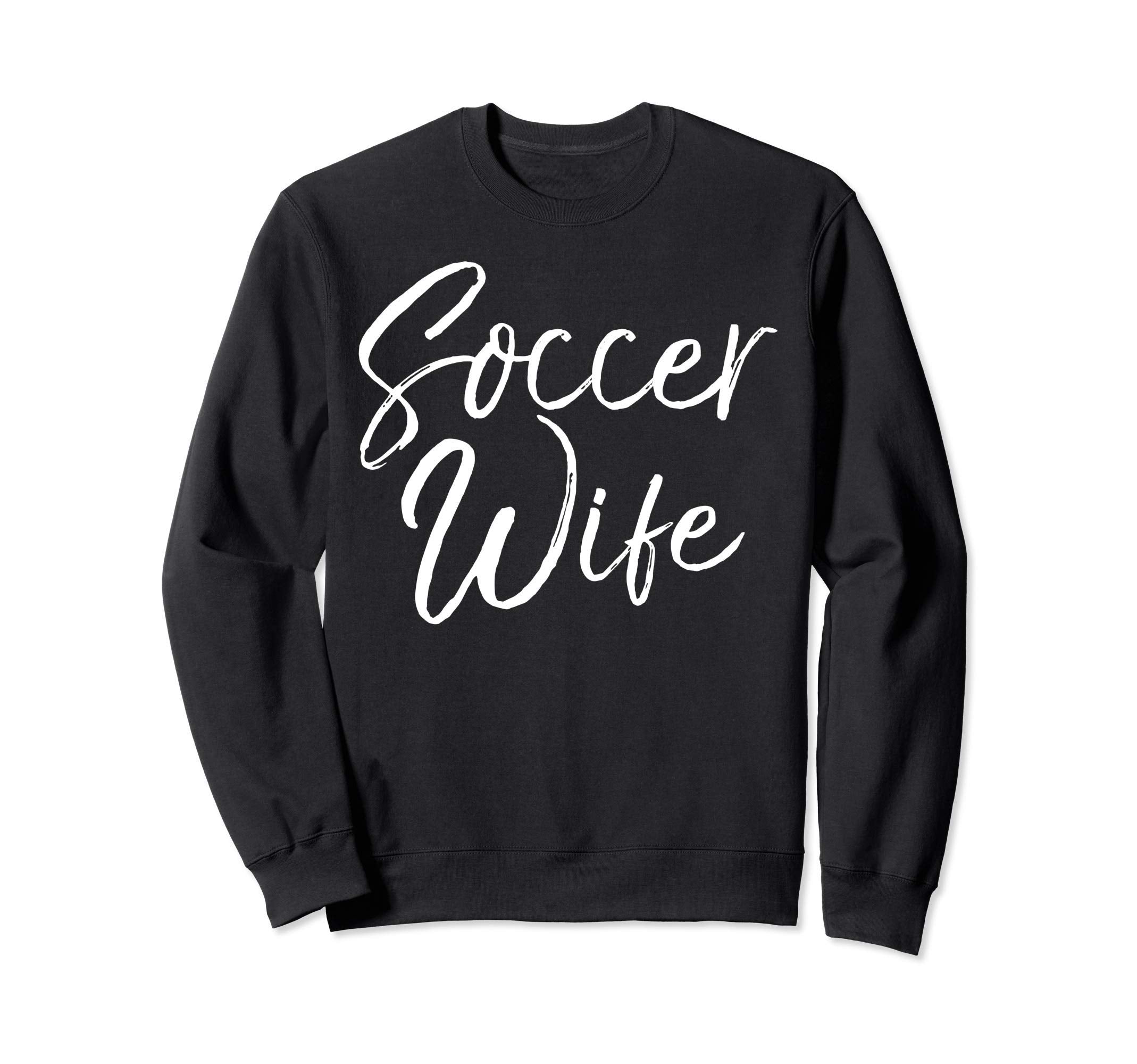 Soccer Gift From Husband Coachs Wife Sweatshirt - Trendy Graphic Men Women - T-Shirt, Sweatshirt, Hoodie