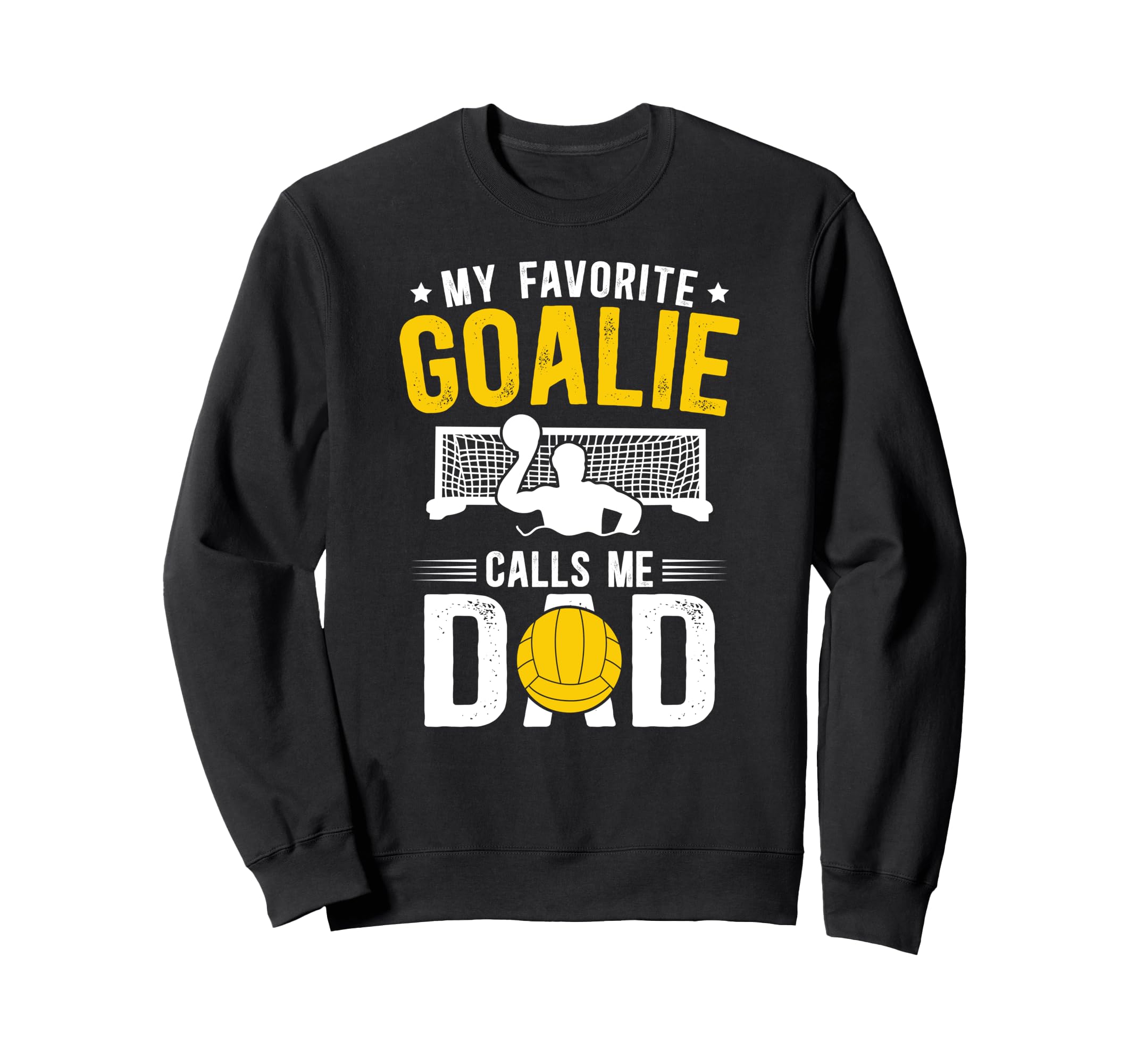 Proud Water Polo Goalie Dad Water Sweatshirt - Aesthetic Graphic Men Women - T-Shirt, Sweatshirt, Hoodie